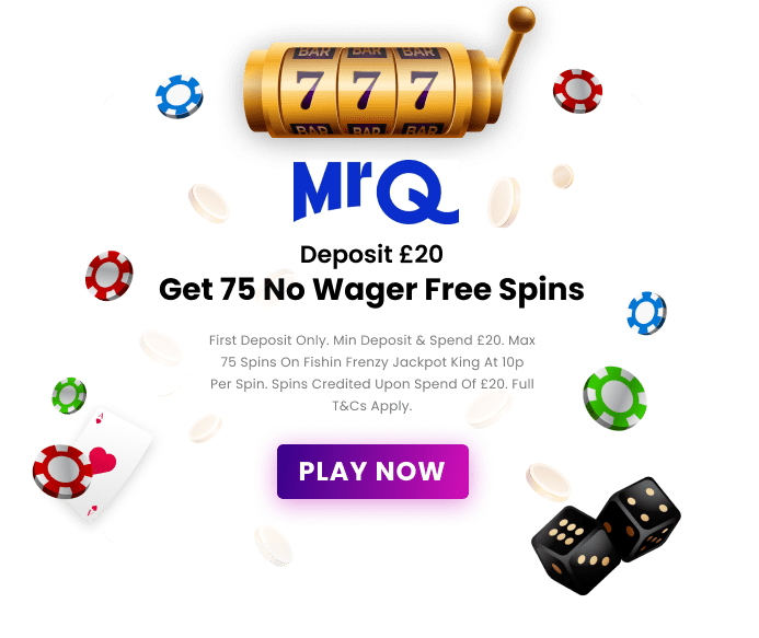 MrQ deposit 20 get75